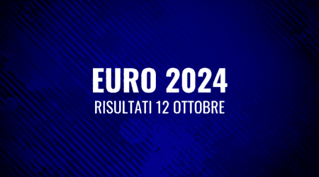 Euro2024 risultati 12 Ottobre