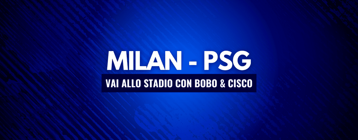 Milan - PSG