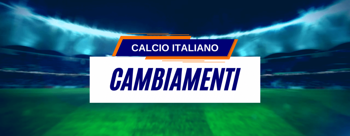 Serie A cambiamenti