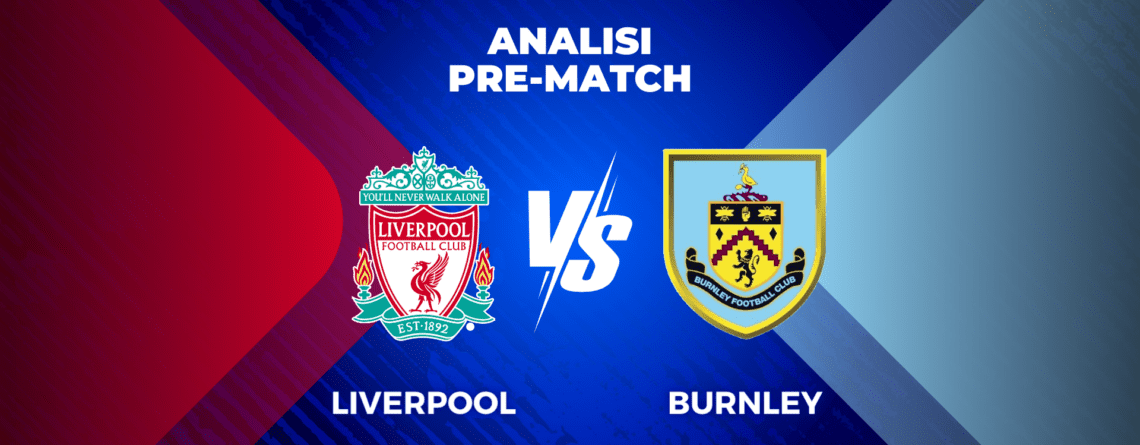 Liverpool Burnley analisi